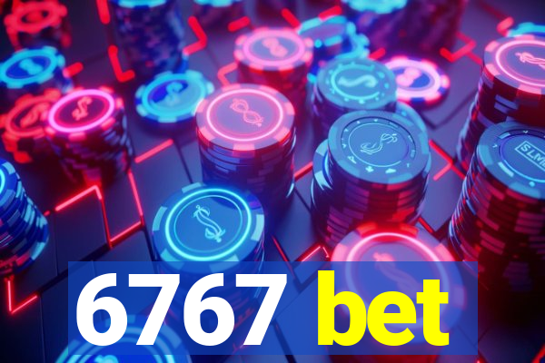 6767 bet